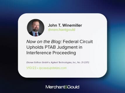 Federal Circuit Upholds PTAB Judgment in Interference Proceeding